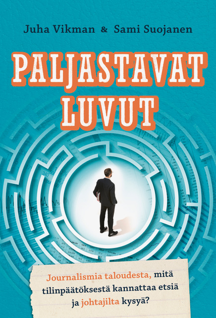 Juha Vikman Sami Suojanen Paljastavat luvut 